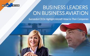 CEO's Highlight Business Aviation to Their Companies